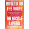 ["9781409197744", "Art Relaxation & Therapy", "How To Do The Work The Sunday Times Bestseller", "Mind", "popular psychology", "Popular Psychology book", "Psychological Counselling Books", "Spirit: thought & practice", "sunday best time seller", "sunday times", "sunday times best books", "sunday times best seller", "sunday times best sellers", "sunday times best sellers fiction", "sunday times best selling books", "sunday times bestseller", "sunday times bestsellers", "Sunday Times bestselling", "sunday times bestselling author", "Sunday Times bestselling Book", "sunday times bestselling books", "sunday times books", "sunday times fiction best sellers", "the sunday times best sellers", "the sunday times bestseller"]