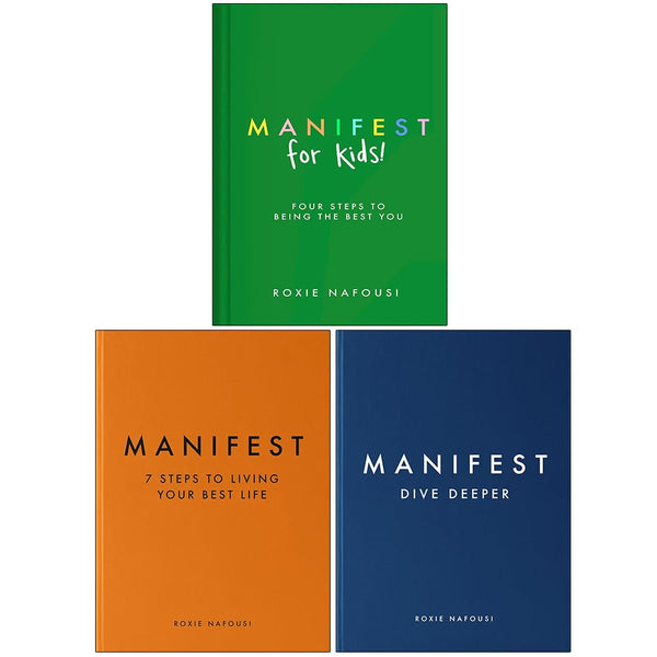 Roxie Nafousi Collection 3 Books Set (Manifest for Kids, Manifest 7 Steps to Living Your Best Life and Manifest Dive Deeper)