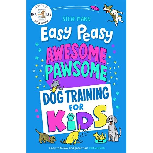 Easy Peasy Awesome Pawsome: ('Easy to follow and great fun!' Kate Silverton)