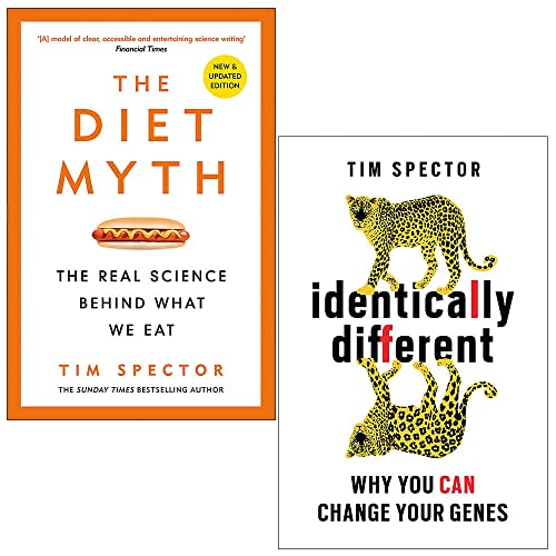 ["Adults Books of Food", "Best Selling Single Books", "cl0-PTR", "diets and healthy eating", "Food Fiction", "Health and Fitness", "healthy body", "healthy eating books", "healthy gut", "Healthy Recipe", "Healthy Recipes", "How Emotion are Made", "identically different", "identically different by tim spector", "identically different tim spector", "Medical Genetics", "nutrients", "nutrition", "professor tim spector", "professor tim spector book collection", "professor tim spector book set", "professor tim spector books", "professor tim spector collection set", "Science", "Science Genetics", "single", "The Diet", "The Diet Cure", "The Diet Doctor", "The Diet Fix", "The Diet Myth", "The Diet Myth Books", "The Diet Myth Paperback", "The Diet Myth Professor Tim Spector", "The Diet Myth Series", "The Diet Myth The Real", "The Diet Myth The Real Science Behind What We Eat", "tim spector", "tim spector book collection", "tim spector book collection set", "tim spector books", "tim spector collection", "tim spector diet", "tim spector identically different", "tim spector series", "weight loss"]