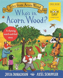 Tales from Acorn Wood: Who's in Acorn Wood? World Book Day 2025 by Julia Donaldson, Axel Scheffler