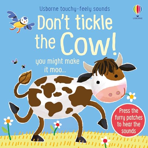 Don't Tickle the Cow! (Touchy-feely sound books) (DON'T TICKLE Touchy Feely Sound Books)