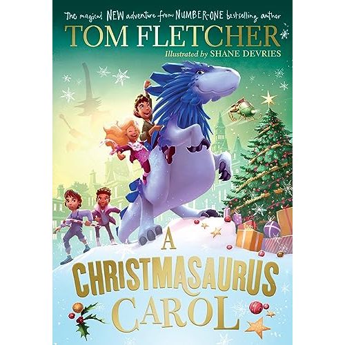 A Christmasaurus Carol: A brand-new festive adventure for 2023 from number-one-bestselling author Tom Fletcher (The Christmasaurus)