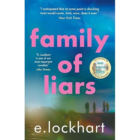 Family of Liars: The Prequel to We Were Liars by E. Lockhart