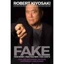 FAKE: Fake Money, Fake Teachers, Fake Assets & Rich Dad Poor Dad By Robert T. Kiyosaki 2 Books Collection Set