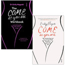 The Come As You Are Workbook & Come as You Are By Emily Nagoski 2 Books Collection Set