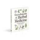 Encyclopedia of Herbal Medicine New Edition: 560 Herbs and Remedies for Common Ailments