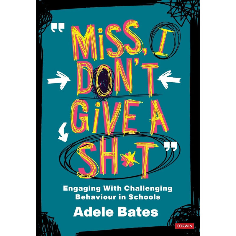 ["9781529731569", "Adele Bates", "Adele Bates books", "Adele Bates guide", "Adele Bates set", "Adele Bates teaching", "behaviour in schools", "behavioural problems", "challenging behaviour", "children behaviour", "Children's Wellbeing Practitioner guide", "Classroom Teaching", "Education Mental Health Practitioner guide", "educational book", "educational books", "educational resources", "Educational Strategies & Policies", "Educational Study Book", "for teachers", "Miss I don’t give a sh*t", "non fiction", "Non Fiction Book", "non fiction books", "self regulation books for children", "self-care", "self-care books", "self-regulation", "Teacher Training", "teaching aids", "teaching resources", "Teaching Students with Behaviourial Difficulties"]