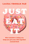 The F*ck It Diet: Eating Should Be Easy(HB),Just Eat It 2 Books Collection Set By Caroline Dooner and laura thomas