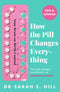 How The Pill Changes Everything - Your Brain On Birth Control