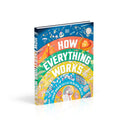 How Everything Works: From Brain Cells to Black Holes By DK