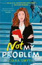 Not My Problem: TikTok made me buy it! A sapphic romcom for fans of Derry Girls by Ciara Smyth