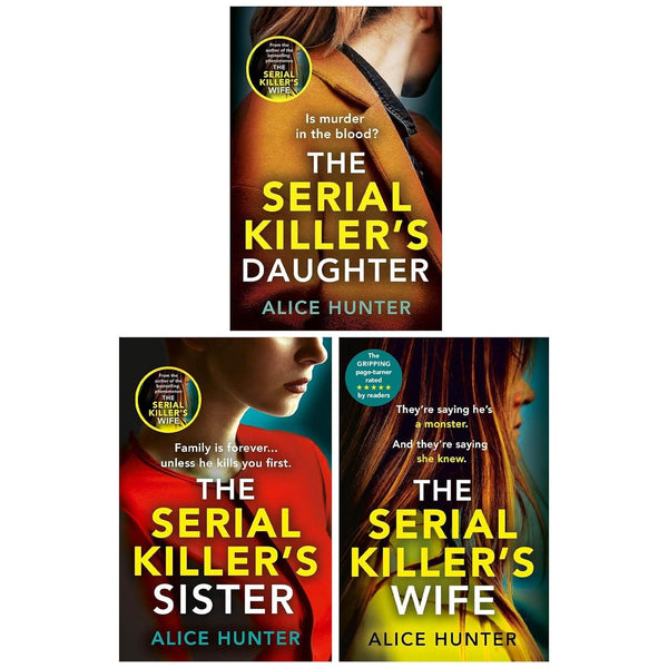 The Serial Killer Series 3 Books Collection Set by Alice Hunter (The Serial Killers Wife, The Serial Killers Daughter & The Serial Killers Sister)