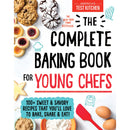 The Complete Baking Book for Young Chefs: 100+ Sweet and Savory Recipes that You'll Love to Bake, Share and Eat! by America's Test Kitchen