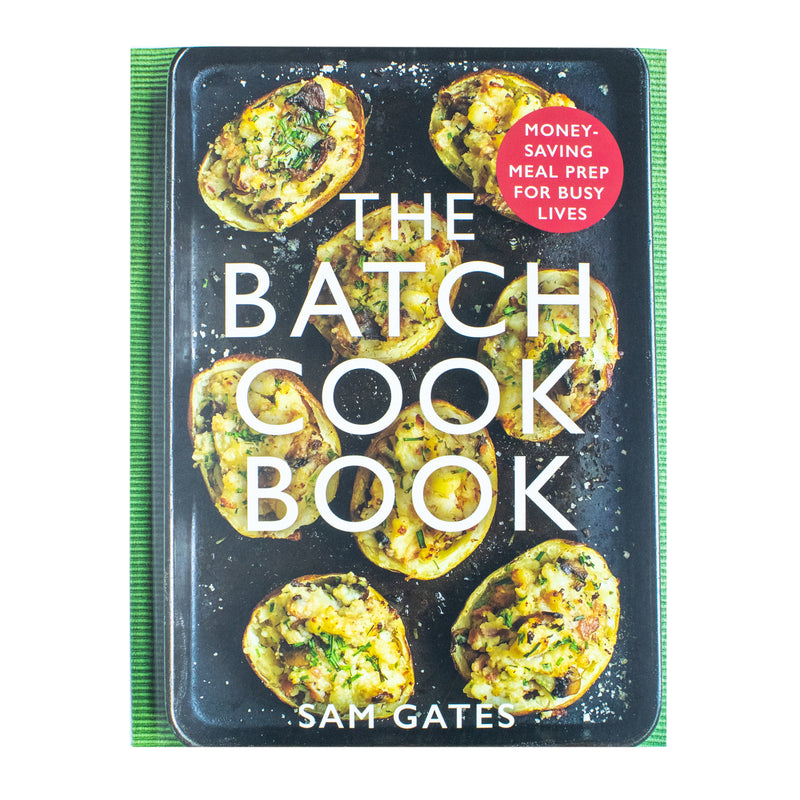 ["9781472145123", "batch cookbook", "batch cooking", "cookbook", "Cookbooks", "Cooking", "cooking book", "Cooking Books", "cooking for family", "cooking recipe", "cooking recipe books", "cooking recipes", "delicious recipes", "recipe books", "Sam Gates", "Sam Gates books", "Sam Gates collection", "Sam Gates set"]