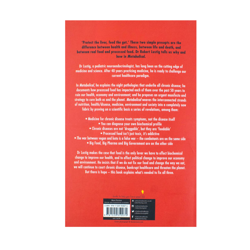 ["9781529350074", "bestselling author", "Bestselling Author Book", "bestselling book", "bestselling books", "bestselling single book", "bestselling single books", "diet book", "diet books", "dr robert lustig", "dr robert lustig books", "dr robert lustig collection", "dr robert lustig set", "Health and Fitness", "Healthy Eating", "Metabolical", "Metabolical book", "metabolical by dr. robert lustig", "metabolical robert lustig", "processed food", "robert lustig", "robert lustig fat chance", "Single Books", "weight loss"]