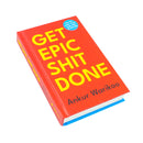 Get Epic Shit Done by Ankur Warikoo