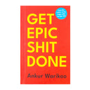 Get Epic Shit Done by Ankur Warikoo