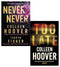 Colleen Hoover Collection 2 Books Set (Too Late, Never Never)