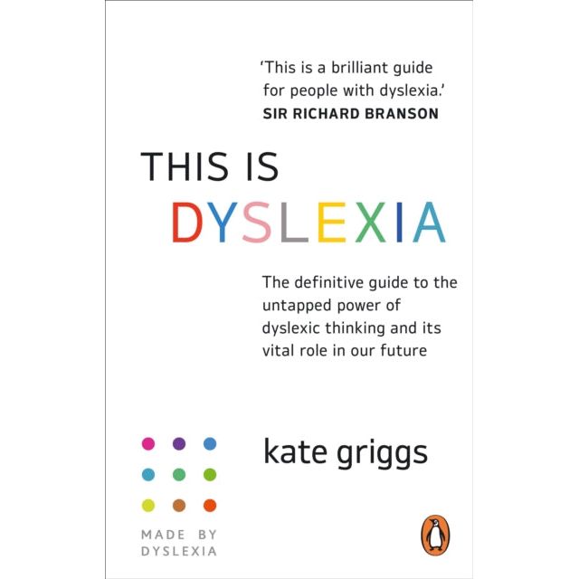 ["9781529149265", "books on dyslexia", "Dyslexia", "dyslexia book", "dyslexia books", "Dyslexic", "guide for dyslexia", "Guide for Teens with Dyslexia", "guide to dyslexia books", "Kate Griggs", "Parent's Guide to Dyslexia", "Parent's Guide to Supporting Your Child", "Parenting Hyperactive Children & Children with Disabilities", "parents guide to dyslexia books", "Self-Help Guide for Teens with Dyslexia", "This is Dyslexia", "This is Dyslexia : The definitive guide to the untapped power of dyslexic thinking and its vital role in our future"]