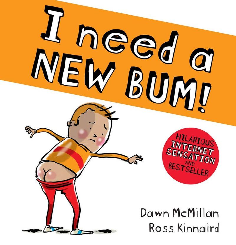 ["childrens books", "childrens picture books", "childrens pictureflat books", "dawn mcmillan", "dawn mcmillan book collection", "dawn mcmillan book collection set", "dawn mcmillan books", "dawn mcmillan collection", "dawn mcmillan series", "i have broken my bum", "i need a new blum", "My Bum is on the Run", "My Bum is SO CHEEKY", "My Bum is SO CHRISTMASSY", "my bum is so noisy", "picture books", "pictureflat books", "ross kinnaird", "ross kinnaird book collection", "ross kinnaird book collection set", "ross kinnaird books", "ross kinnaird collection", "ross kinnaird series", "the new bum", "the new bum book collection", "the new bum book collection set", "the new bum books", "the new bum collection", "the new bum series"]