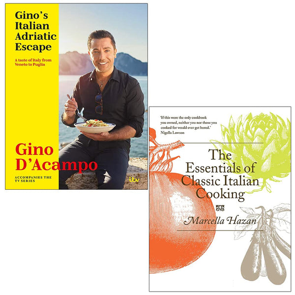 Gino's Italian Adriatic Escape By Gino D'Acampo & The Essentials of Classic Italian Cooking By Marcella Hazan 2 Books Collection Set