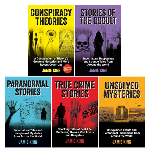 Jamie King Collection 5 Books Set (Paranormal Stories, True Crime Stories, Unsolved Mysteries, Stories of the Occult, Conspiracy Theories)