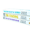 Karen McManus 3 Books Collection Set (The Cousins, Two Can Keep a Secret, You will be the Death of Me)