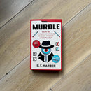 Murdle Puzzle Series - Murdle & Murdle: More Killer Puzzles 2 Books Collection Set by G.T Karber Solve 200 Fiendishly Foul, Devilishly Devious Murder Mystery Logic Puzzles