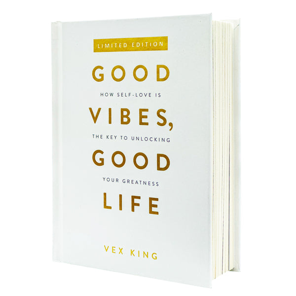 Good Vibes, Good Life Limited Edition HARDBACK by Vex King