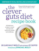 Clever Guts Diet, Clever Guts Diet Recipe Book 2 Books Collection Set by Michael Mosley, Dr Clare Bailey