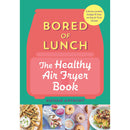 Nathan Anthony Bored of Lunch Collection 2 Books Set (The Healthy Air Fryer Book, The Healthy Slow Cooker Book)