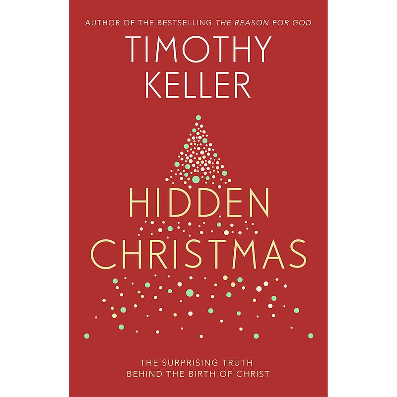 ["9781473642591", "amazon christmas", "amazon christmas book", "Birth of Christ", "book of christmas", "christian christmas books", "Christian Theology", "christmas books", "hidden christmas", "hidden christmas by timothy keller", "hidden christmas keller", "hidden christmas tim keller", "hidden christmas timothy keller", "Protestant Christianity", "the christmas book", "The New Testament", "tim keller christmas", "timothy keller", "timothy keller book collection", "timothy keller books", "timothy keller books set", "timothy keller christmas", "timothy keller hidden christmas"]