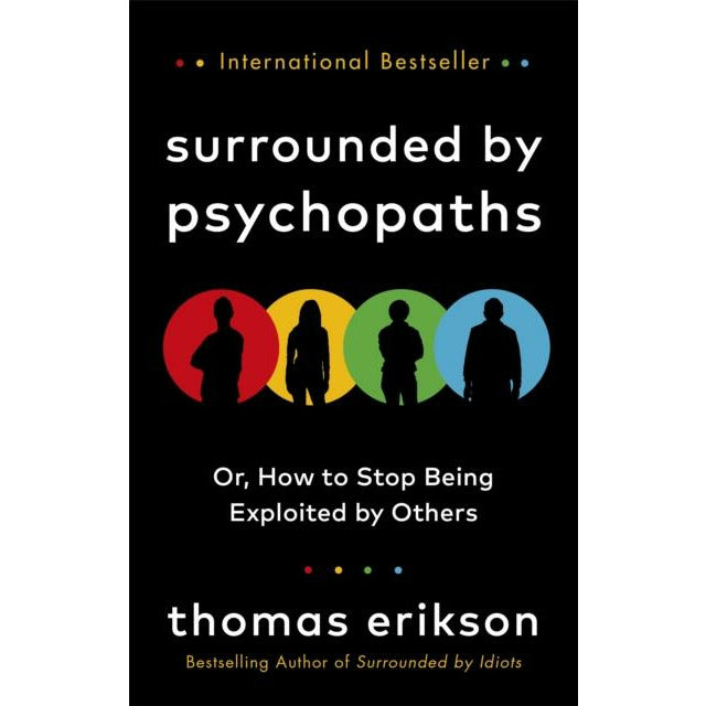 ["3 book collection set by Thomas Erikson", "bestselling books", "bestselling single books", "business leadership skills", "business motivation skills", "motivational self help", "self development books", "self help", "self help books", "sunday times", "surrounded by bad bosses and lazy employees", "surrounded by idiots", "surrounded by psychopaths", "surrounded by psychopaths thomas erikson", "swedish behavioural", "thomas erikson", "Thomas Erikson 3 book set", "thomas erikson book collection", "thomas erikson book collection set", "thomas erikson book set", "thomas erikson books", "thomas erikson surrounded by psychopaths"]